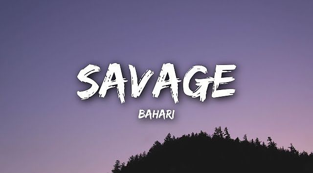 ภาพปกอัลบั้มเพลง Bahari - Savage (Lyrics Lyrics Video) 70K)