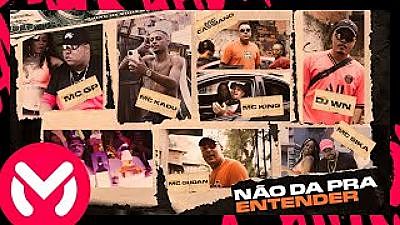 ภาพปกอัลบั้มเพลง MC Kadu MC GP MC Cassiano MC Gudan MC King e MC Sika - Não da Pra Entender (Videoclipe Oficial)(MP3 160K)