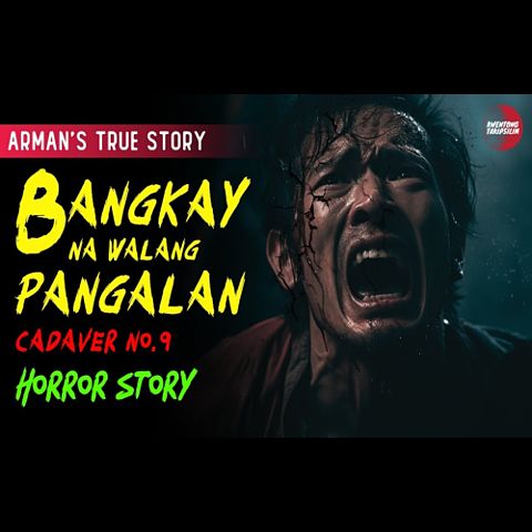 ภาพปกอัลบั้มเพลง bangkay-na-walang-pangalan-ofw-horror-story-arman-s-story-true-story-tagalog-horror-stories-(mp3convert)