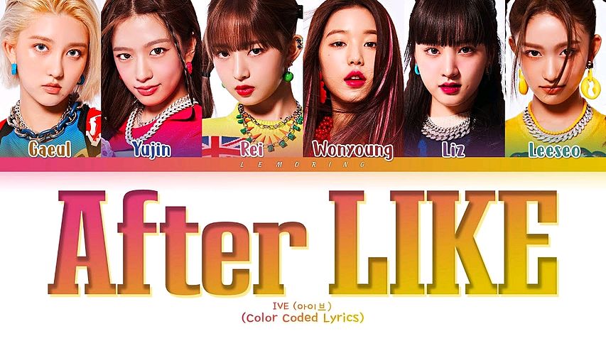 ภาพปกอัลบั้มเพลง IVE After LIKE Lyrics (아이브 After LIKE 가사) Color Coded Lyrics Han Rom Eng (2)