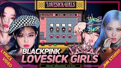 ภาพปกอัลบั้มเพลง BLACKPINK(블랙핑크)-Lovesick Girls 가사 영상(8 bit ver.) 70K) 1