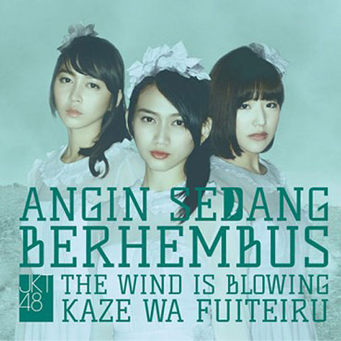 ภาพปกอัลบั้มเพลง JKT48 - Angin Sedang Berhembus (Kaze Wa Fuiteiru)