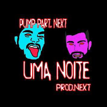 ภาพปกอัลบั้มเพลง AK PUMP ft NEXT - UMA NOITE Prod NEXT
