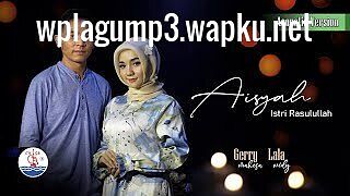 ภาพปกอัลบั้มเพลง Gerry Mahesa Feat. Lala Widy - Aisyah Istri Rasulullah
