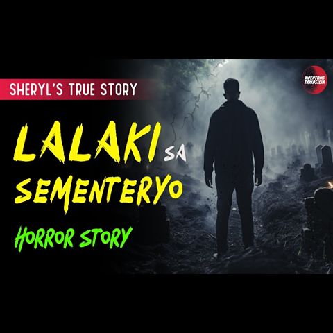 ภาพปกอัลบั้มเพลง lalaki-sa-sementeryo-horror-story-sheryl-s-story-true-horror-story-tagalog-horror-stories-(mp3convert)