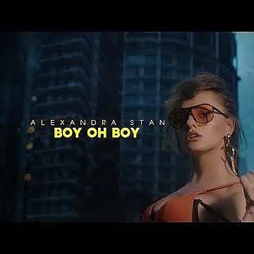 ภาพปกอัลบั้มเพลง Alexandra Stan - Boy Oh Boy (Official video) june2017
