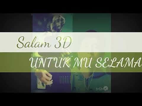 ภาพปกอัลบั้มเพลง Salam 3D - Untukmu selamanya - Salam 3D