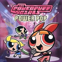 ภาพปกอัลบั้มเพลง The Powerpuff Girls-Power Pop - 13. Powerpunk End Theme (From The Powerpuff Girls Movie) - Bis