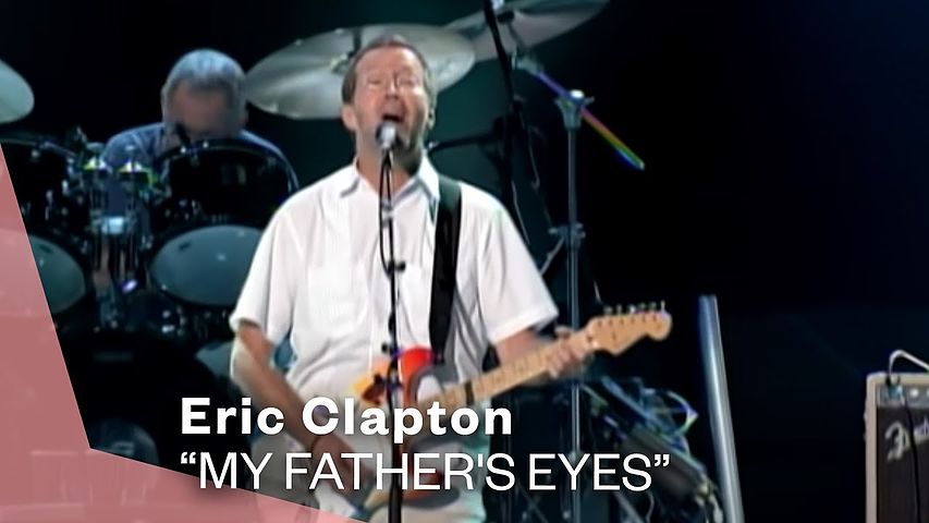 ภาพปกอัลบั้มเพลง Eric Clapton - My Father's Eyes (Official Music Video) Warner Vault