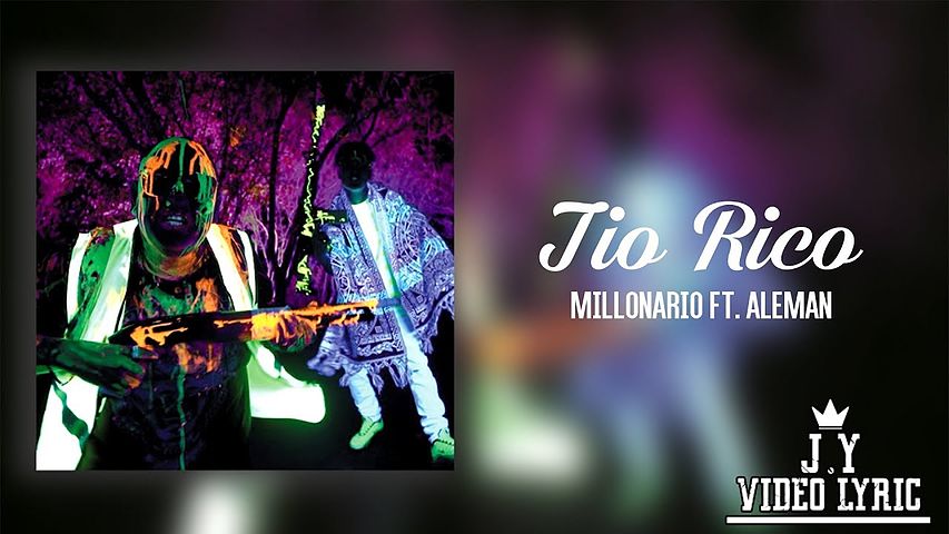 ภาพปกอัลบั้มเพลง MILLONARIO FT ALEMAN - TIO RICO (VÍDEO LYRIC) (J-Y Vídeo Lyric)