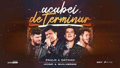 ภาพปกอัลบั้มเพลง Paulo e Nathan - Acabei de Terminar - Part. Hugo e Guilherme - DVD Nunca é de Boa(MP3 70K)