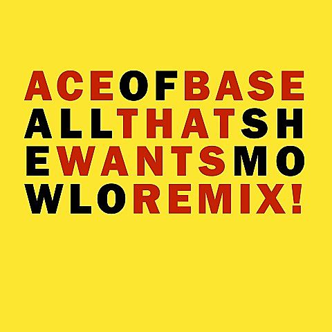 ภาพปกอัลบั้มเพลง Ace Of Base-01-All That She Wants (Mowlo Remix)-320k